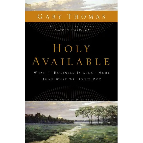 The Holy Available: What If Holiness Is about More Than What We Don't Do? - Paperback