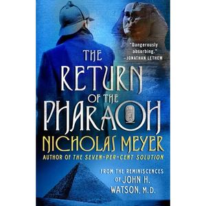 The Return of the Pharaoh: From the Reminiscences of John H. Watson, M.D. - Paperback