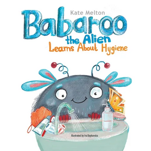 Babaroo the Alien Learns about Hygiene: A Funny Children's Book about Healthy Habits and Rules of Hygiene - Paperback