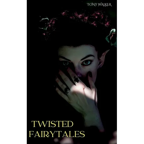 Twisted Fairytales - Paperback
