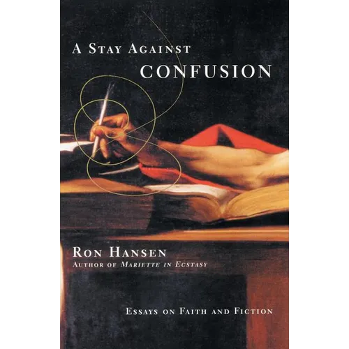 A Stay Against Confusion: Essays on Faith and Fiction - Paperback