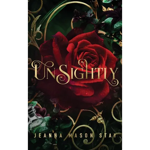 Unsightly: A Beauty and the Beast Retelling: A Beauty and the Beast Retelling - Hardcover