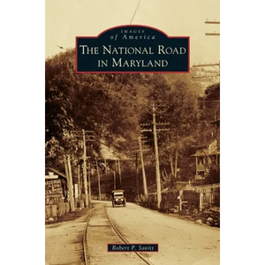 The National Road in Maryland - Hardcover