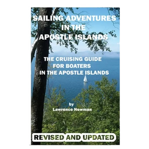 Sailing Adventures In The Apostle Islands - Hardcover