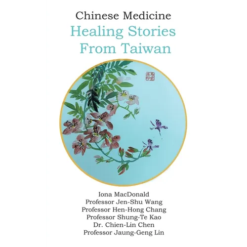 Chinese Medicine: Healing Stories From Taiwan - Paperback