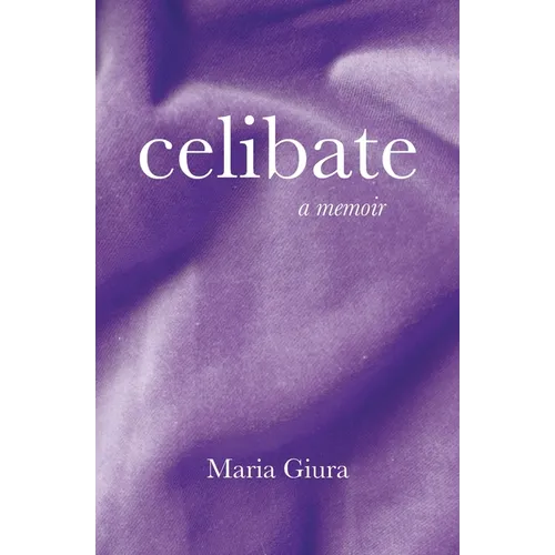 Celibate: A Memoir - Paperback