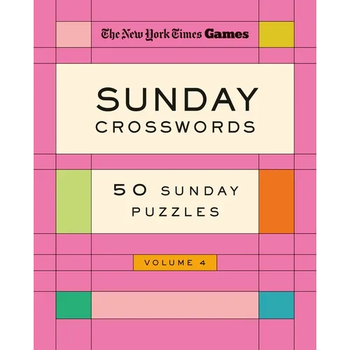 New York Times Games Sunday Crosswords Volume 4: 50 Sunday Puzzles - Spiral