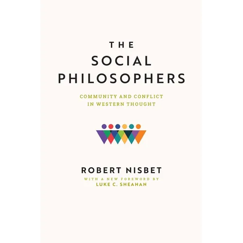 The Social Philosophers: Community and Conflict in Western Thought - Paperback