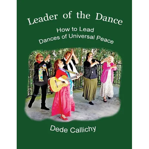 Leader of the Dance: How to Lead the Dances of Universal Peace - Paperback