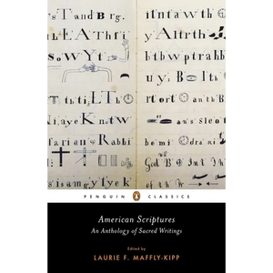 American Scriptures: An Anthology of Sacred Writings - Paperback