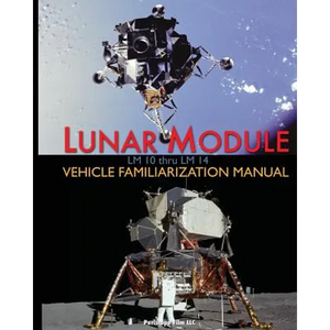 Lunar Module LM 10 Thru LM 14 Vehicle Familiarization Manual - Paperback