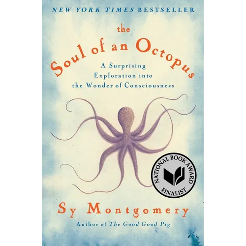The Soul of an Octopus: A Surprising Exploration Into the Wonder of Consciousness - Paperback