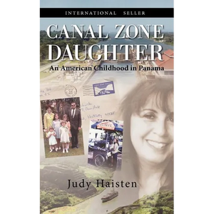 Canal Zone Daughter, an American Childhood in Panama - Paperback