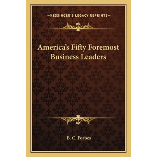 America's Fifty Foremost Business Leaders - Paperback