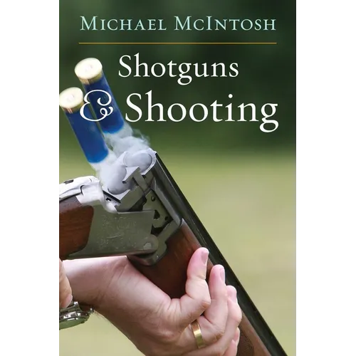 Shotguns and Shooting - Hardcover