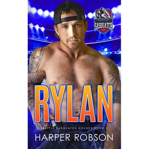 Rylan: Seattle Sasquatch Book One: An M/M Hockey Romance - Paperback