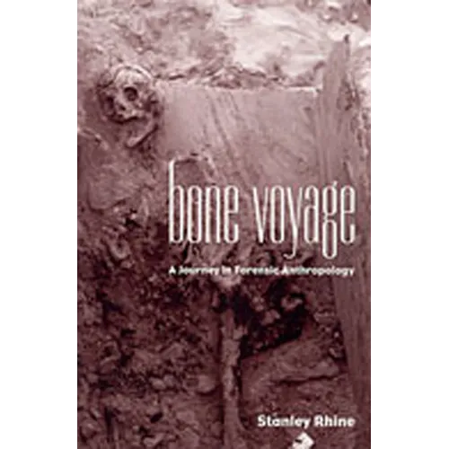 Bone Voyage: A Journey in Forensic Anthropology - Paperback