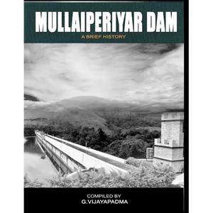 Mullai Periyar Dam: - a brief history - Paperback