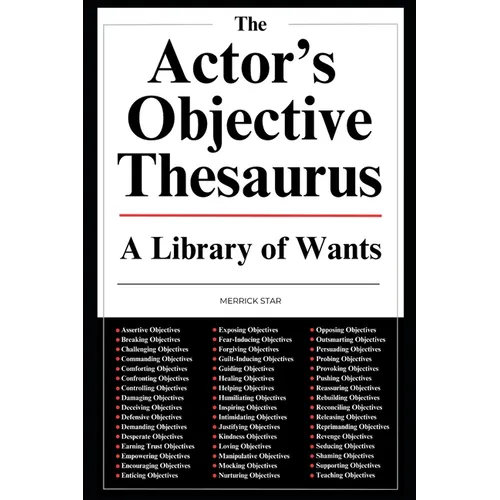 The Actor's Objective Thesaurus: A Library of Wants - Paperback