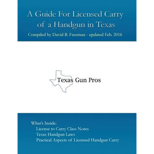 A Guide for Licensed Handgun Carry in Texas - Paperback
