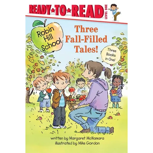 Three Fall-Filled Tales!: The Pumpkin Patch; Fall Leaf Project; Picking Apples - Hardcover