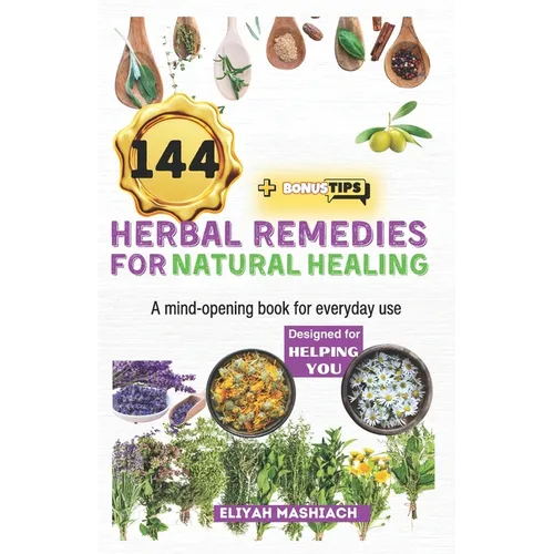 144 Herbal Remedies for Natural Healing - Paperback