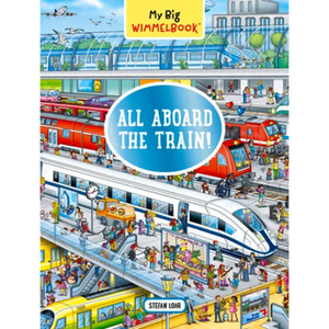 My Big Wimmelbook(r)?All Aboard the Train!: A Look-And-Find Book (Kids Tell the Story) - Board Book