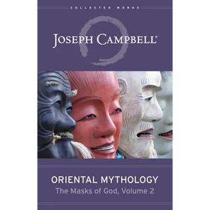 Oriental Mythology (the Masks of God, Volume 2) - Hardcover