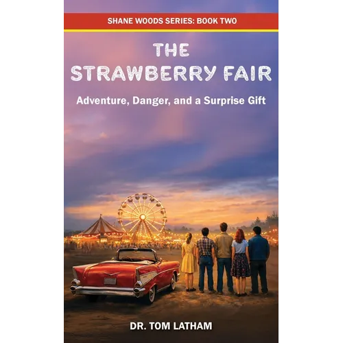 The Strawberry Fair: Adventure, Danger, and a Surprise Gift - Paperback