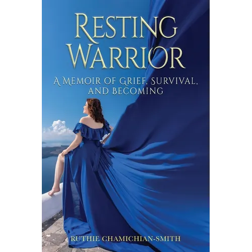 Resting Warrior: A Memoir of Grief, Survival, and Becoming - Paperback