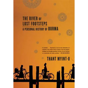 The River of Lost Footsteps: A Personal History of Burma - Paperback