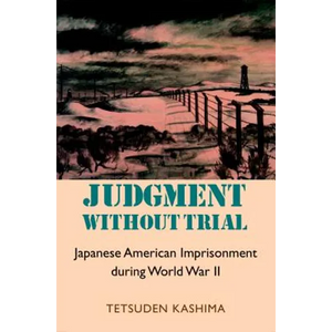 Judgment Without Trial: Japanese American Imprisonment During World War II - Paperback