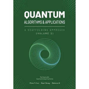 Quantum Algorithms and Applications: A Scaffolding Approach (Vol 2) - Paperback