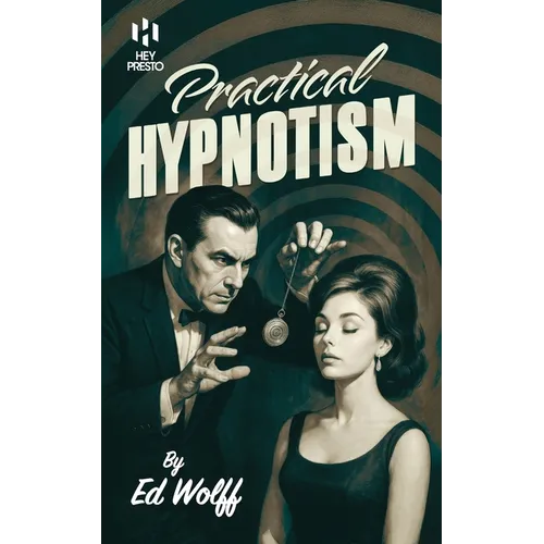 Practical Hypnotism: (Hey Presto Magic Book) - Paperback