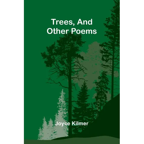 Trees, And Other Poems - Paperback