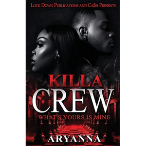 Killa Crew: What's Yours Is Mine - Paperback