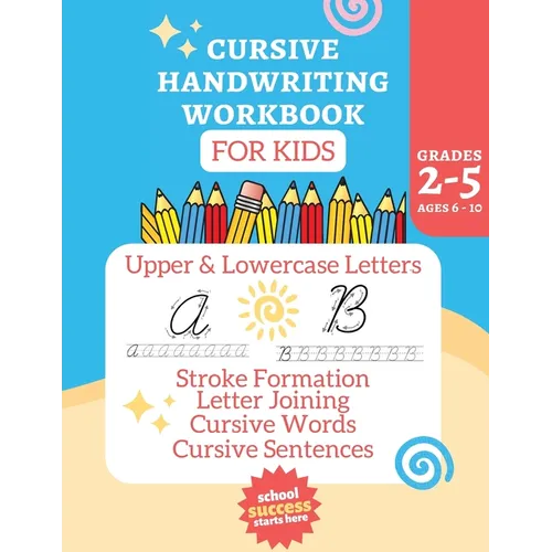 Cursive Workbook Activity Book: Alphabet Learning for Kids Ages 6-10 - Paperback