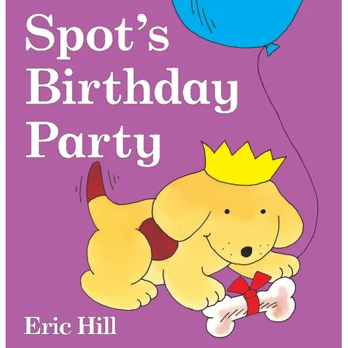 Spot's Birthday Party: A Lift-The-Flap Book - Board Book