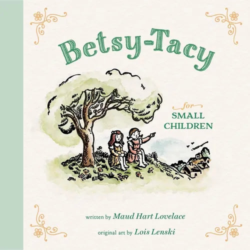 Betsy-Tacy for Small Children - Hardcover