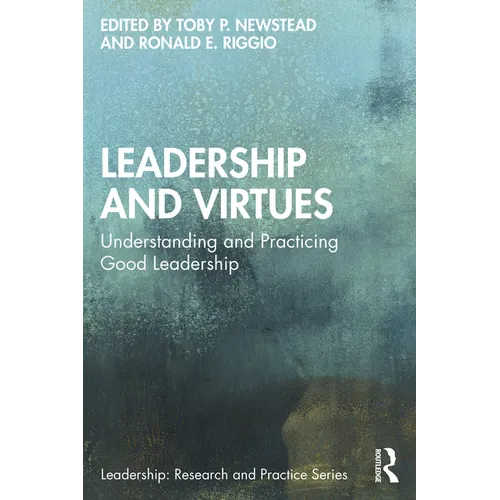 Leadership and Virtues: Understanding and Practicing Good Leadership - Paperback