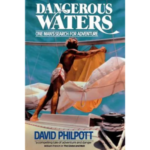 Dangerous Waters: One Man's Search for Adventure - Paperback