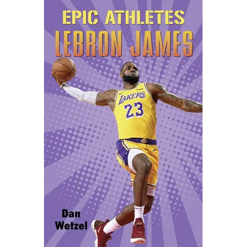 Epic Athletes: Lebron James - Paperback