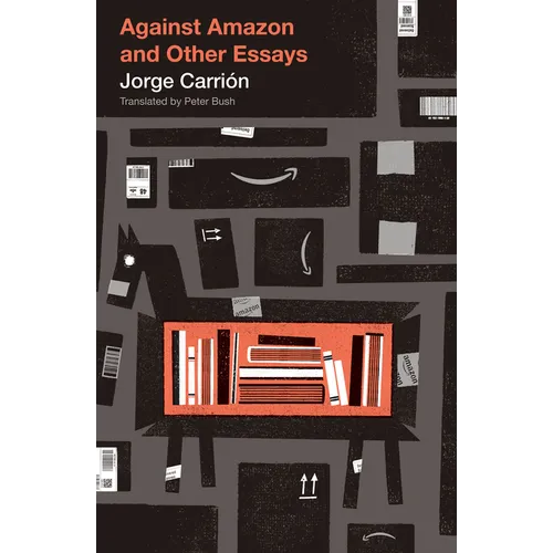 Against Amazon: And Other Essays - Paperback