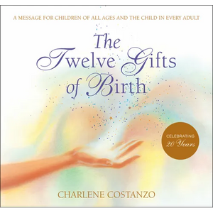 The Twelve Gifts of Birth - Hardcover