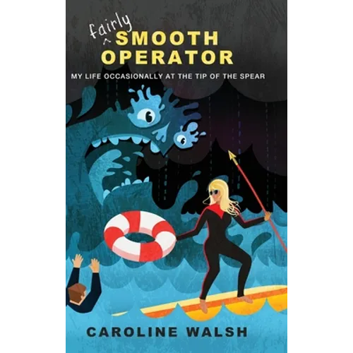 Fairly Smooth Operator: My Life Occasionally at the Tip of the Spear