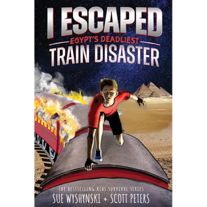 I Escaped Egypt's Deadliest Train Disaster: An American Abroad Survival Story For Kids - Paperback