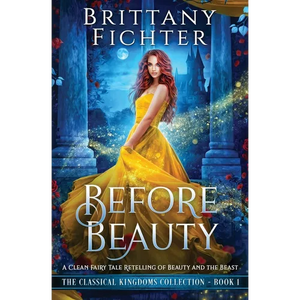 Before Beauty: A Retelling of Beauty and the Beast - Paperback