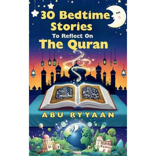 30 Bedtime Stories To Reflect On The Quran - Hardcover