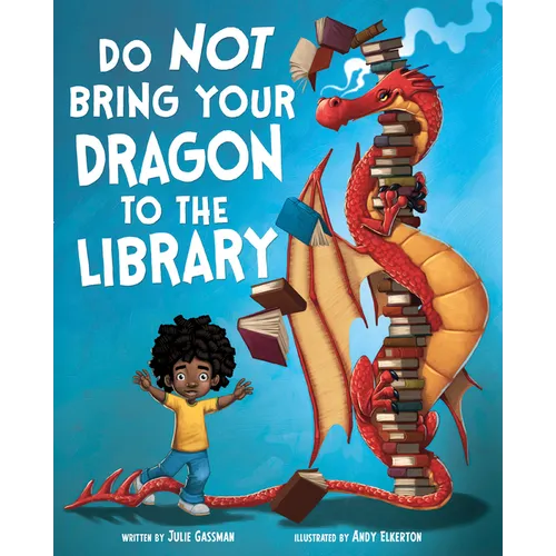 Do Not Bring Your Dragon to the Library - Paperback