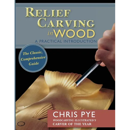 Relief Carving in Wood: A Practical Introduction - Paperback